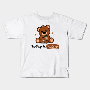 Cute bear - today is happy Kids T-Shirt